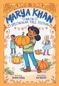 Marya Khan and the Spectacular Fall Festival (Marya Khan #3), Paperback/Saadia Faruqi