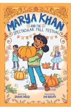 Marya Khan and the Spectacular Fall Festival (Marya Khan #3) - Saadia Faruqi
