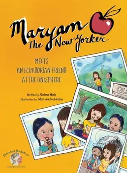 Maryam The New Yorker: Meets an Ecuadorian Friend at the Unisphere, Hardcover/Mariam Hobeldin