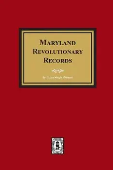 Maryland Revolutionary Records, Paperback/Harry Wright Newman