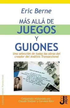 Mas Alla de Juegos Y Guiones, Paperback/Eric Berne