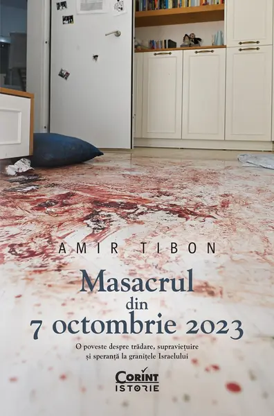 Masacrul din 7 octombrie 2023. O poveste despre trădare, supraviețuire și speranță la granițele Israelului