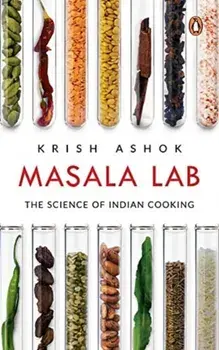 Masala Lab: The Science of Indian Cooking, Paperback/Krish Ashok