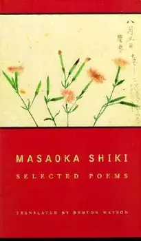 Masaoka Shiki: Selected Poems, Paperback/Shiki Masaoka