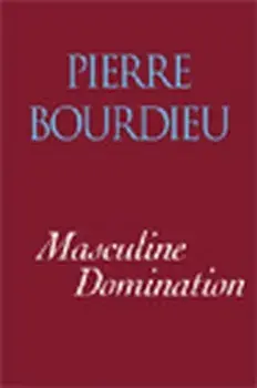 Masculine Domination, Paperback/Pierre Bourdieu
