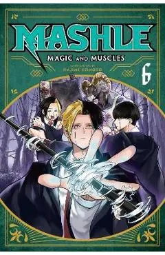 Mashle: Magic and Muscles, Vol. 6: Volume 6 - Hajime Komoto