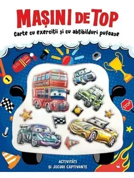 Masini de top. Carte cu exercitii si cu abtibilduri pufoase/***