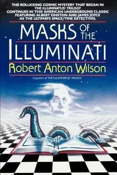 Masks of the Illuminati, Paperback/Robert Anton Wilson