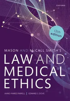 Mason and McCall Smith's Law and Medical Ethics. 12 Revised edition, Paperback/***