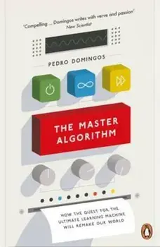 Master Algorithm, Paperback/Pedro Domingos