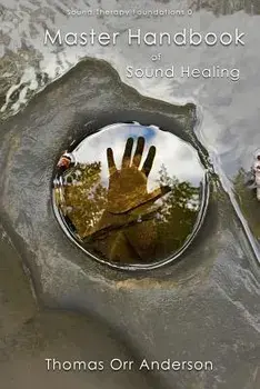 Master Handbook of Sound Healing, Paperback/Thomas Orr Anderson