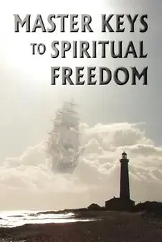 Master Keys to Spiritual Freedom, Paperback/Kim Michaels