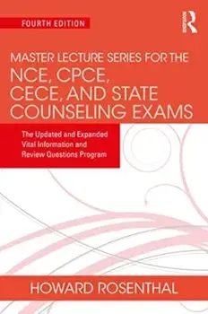 Master Lecture Series for the NCE, CPCE, CECE, and State Counseling Exams. The Updated and Expanded Vital Information and Review Questions Program, 4 ed, Paperback/***