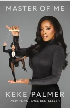 Master of Me: A Memoir - Keke Palmer