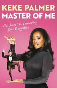Master of Me. The New York Times Bestseller from the Award-Winning Entertainer, Paperback/Keke Palmer