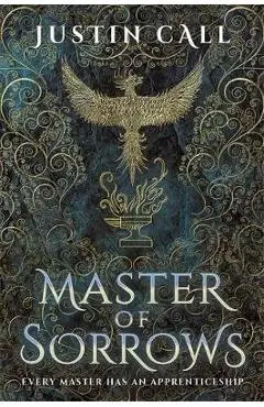 Master of Sorrows - Justin Call