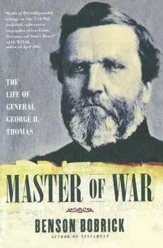 Master of War: The Life of General George H. Thomas, Paperback/Benson Bobrick