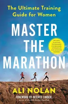 Master the Marathon. The Ultimate Training Guide for Women, Main, Paperback/Ali Nolan