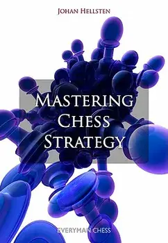 Mastering Chess Strategy, Paperback/Hellsten Johan
