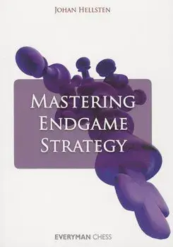 Mastering Endgame Strategy, Paperback/Johan Hellsten