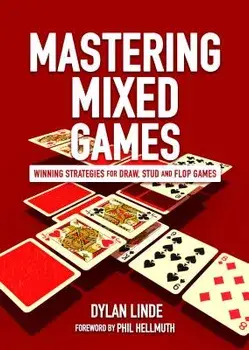 Mastering Mixed Games: Winning Strategies for Draw, Stud and Flop Games, Paperback/Dylan Linde