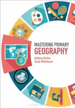 Mastering Primary Geography, Paperback/Anthony Barlow