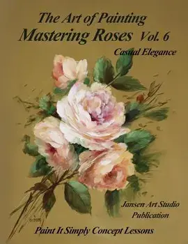 Mastering Roses Vol. 6: Casual Elegance, Paperback/David W. Jansen