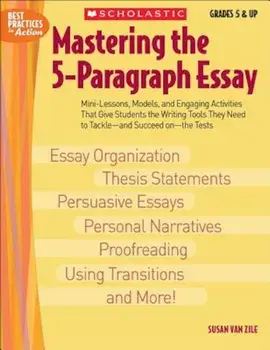 Mastering the 5-Paragraph Essay, Paperback/Susan Van Zile