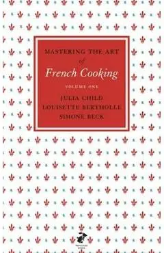 Mastering the Art of French Cooking