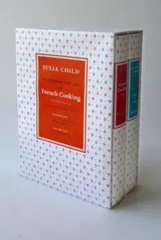 Mastering the Art of French Cooking, Volume 1 & 2: The Essential Cooking Classics, Hardcover/Julia Child