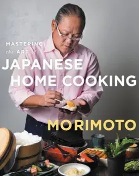 Mastering the Art of Japanese Home Cooking, Hardcover/Masaharu Morimoto