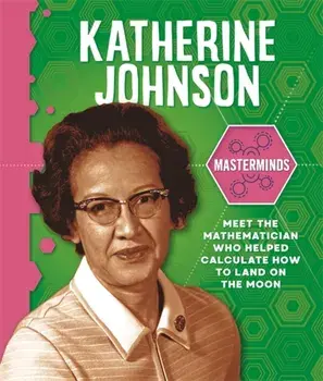 Masterminds: Katherine Johnson, Hardback/Izzi Howell