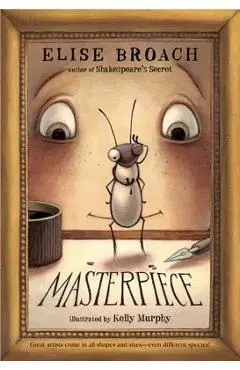 Masterpiece - Elise Broach