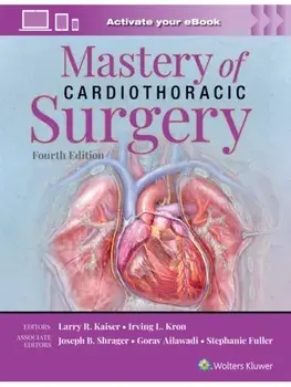 Mastery of Cardiothoracic Surgery: Print + eBook with Multimedia. 4 ed, Hardback/Stephanie Fuller
