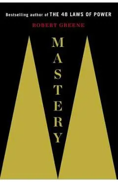 Mastery - Robert Greene