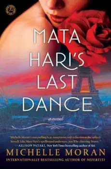 Mata Hari's Last Dance, Paperback/Michelle Moran