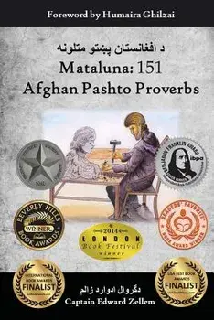Mataluna: 151 Afghan Pashto Proverbs, Paperback/Edward Zellem