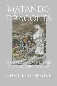 Matando Dragones, Paperback/Charles D. Fraune