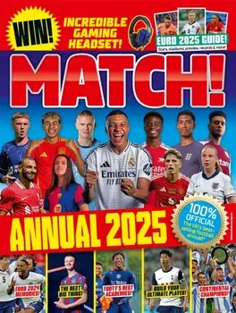 Match Annual 2025. The UK's Best-selling Football Annual!, Hardback/MATCH