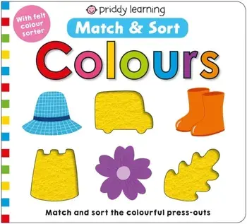 Match & Sort Colours, Board book/Priddy Books