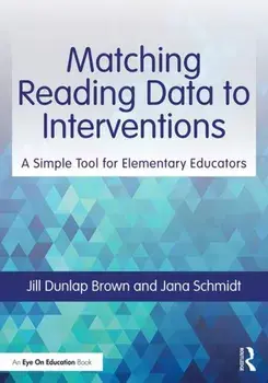 Matching Reading Data to Interventions. A Simple Tool for Elementary Educators, Paperback/Jana Schmidt
