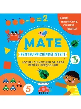 Mate pentru prichindei isteti. Jocuri cu notiuni de baza pentru prescolari/***