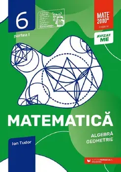 Matematica. Algebra. Geometrie. Partea I. Clasa a 6-a/Ion Tudor