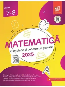 Matematica. Olimpiade si concursuri scolare 2025. Clasele 7-8/***