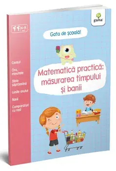 Matematica practica: masurarea timpului si banii/***