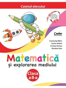 Matematica si explorarea mediului. Clasa a II-a. Editia a II-a/Constanta Balan, Corina Andrei, Cristina Voinea, Nicoleta Stan