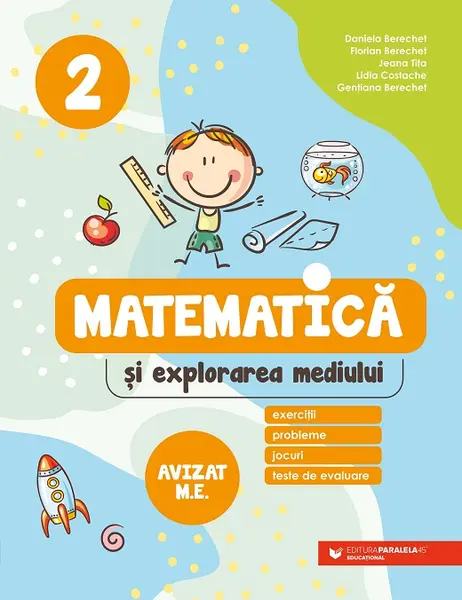 Matematică și explorarea mediului. Exerciții, probleme, jocuri, teste de evaluare. Clasa a II-a