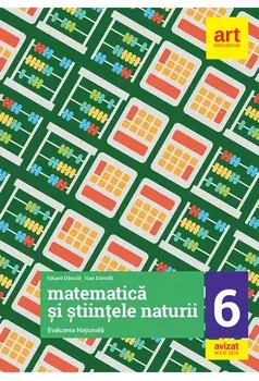 Matematica si stiinte ale naturii. Evaluarea Nationala. Clasa 6/Eduard Dancila, Ioan Dancila