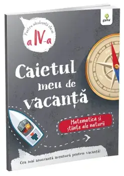 Matematica si stiinte ale naturii. Pentru absolventii clasei a IV-a/***