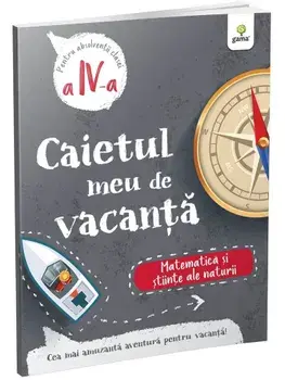 Matematica si stiinte ale naturii. Pentru absolventii clasei a IV-a/***